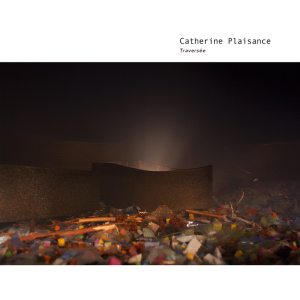 Catherine Plaisance : Traversée